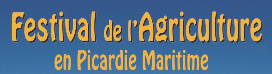Festival de l'Agriculture en Picardie Maritime